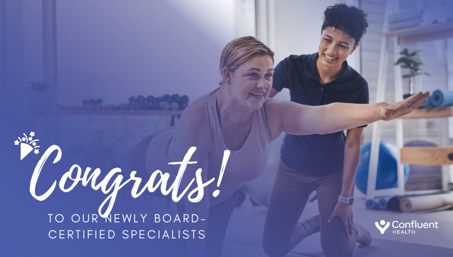 Confluent Health Celebrates 49 Physical Therapists in Achieving ...